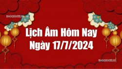 Lịch âm hôm nay 2024: Xem lịch âm 17/7/2024, Lịch vạn niên ngày 17 tháng 7 năm 2024